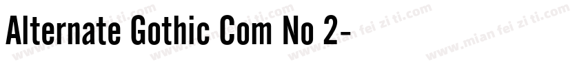 Alternate Gothic Com No 2字体转换